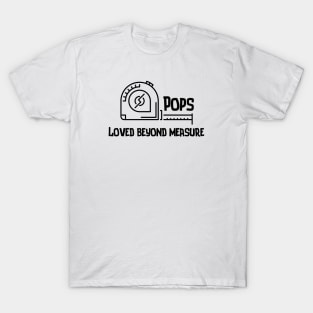 Pops Grandpa Design - Pops Loved Beyond Measure T-Shirt